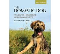 The Domestic Dog: Its Evolution, Behavior and Interactions with People