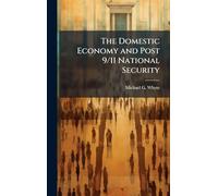 The Domestic Economy and Post 9/11 National Security