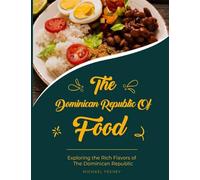 The Dominician Republic of Food: Exploring The Rich Flavors of Dominician Republic