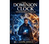 The Dominion Clock: The beginning of the Fracture