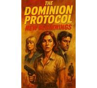 The Dominion Protocol: New Beginnings: 2