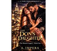 THE DON’S DAUGHTER: A Dark Mafia Romance