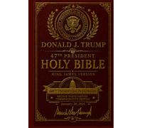 The Donald J. Trump Inauguration Bible: 60th Presidential Inauguration Keepsake Edition - Featuring a Facsimile Signature