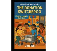 The Donation Switcheroo: Annabell Series Book 5