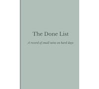 The Done List: A record of small wins on hard days