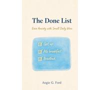 The Done List: Ease Anxiety with Small Daily Wins