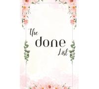 The Done List | Track Your Daily Accomplishments w/ Inspirational Quotes | 4x6 inches | 38 Colored List Pages | Single Sided
