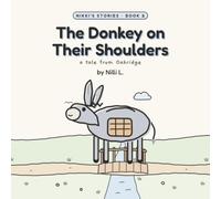 The Donkey on Their Shoulders: tales from Oakridge