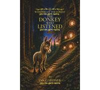 The Donkey Who Listened: 1