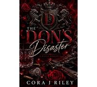 The Don's Disaster: A Dark Mafia Enemies to Lovers Romance