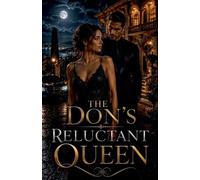 The Don's Reluctant Queen: 7