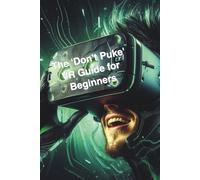 The 'Don't Puke' VR Guide: How to Not Break Your Headset