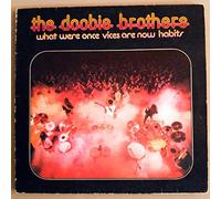 The Doobie Brothers - The Doobie Brothers - What Were Once Vices Are Now Habits - Warner Bros. Records - WB 56026 (W2750)