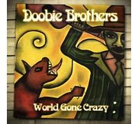 The Doobie Brothers World Gone Crazy (CD)