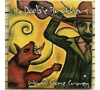 The Doobie Brothers - World Gone Crazy - Cd + Dvd