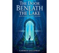 The Door Beneath the Lake: 9