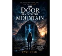 The Door Beneath the Mountain: YA Science Fiction Mystery
