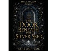 THE DOOR BENEATH THE SILVER SEED