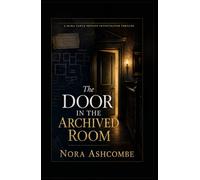 The Door in the Archived Room: A Mara Vance Private Investigator Thriller
