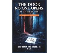 THE DOOR NO ONE OPENS: THE FIRST SHIVER