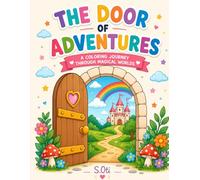The Door of Adventures: A Coloring Journey Through Magical Worlds