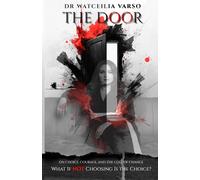 The Door: On Choice, Courage and the Cost of Change