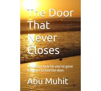 The Door That Never Closes: No matter how far you’ve gone He never locked the door.