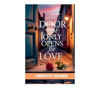The Door that only opens for love