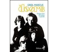 The Doors. Cinque anni di musica e parole