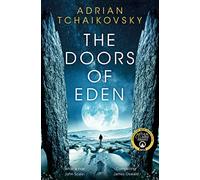 Adrian Tchaikovsky The Doors of Eden (Tascabile)