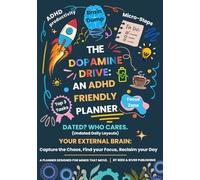 The Dopamine Drive: An ADHD Friendly Planner