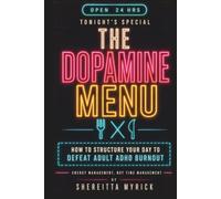 The Dopamine Menu: How to Structure Your Day to Defeat Adult ADHD Burnout