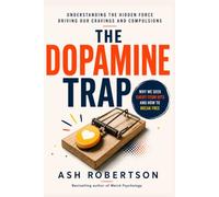 The Dopamine Trap