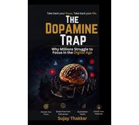 The Dopamine Trap: Why Millions Struggle to Focus in the Digital Age