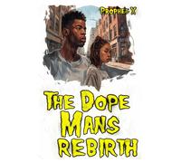 The Dope Mans Rebirth