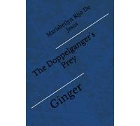 The Doppelganger's Prey: Ginger