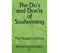The Do's and Don'ts of Soulwinning: The Readers Edition