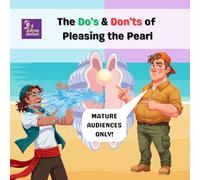 The Do's & Don'ts of Pleasing the Pearl