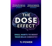 The DOSE Effect: Unlock the secret powers of dopamine, serotonin and more in thi