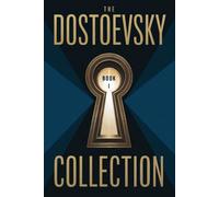 The Dostoevsky Collection: Part 1: A New Translation