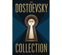 The Dostoevsky Collection: Part 2: A New Translation