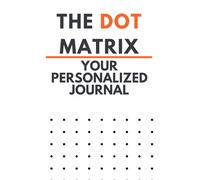 The Dot Matrix: Your Personalized Journal