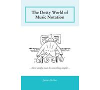 The Dotty World of Music Notation