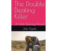 The Double Dealing Killer: A Mick Delaney Novel