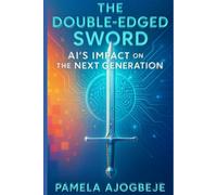 The Double-Edged Sword: AI's Impact on The Next Generation
