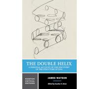 The Double Helix: A Personal Account of the Discovery of the Structure of DNA