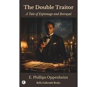 The Double Traitor: A Tale of Espionage and Betrayal