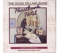 The Doug Dillard Band Heartbreak Hotel/What's That? (CD) Album