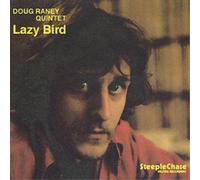 The Doug Raney Quintet Lazy Bird Album