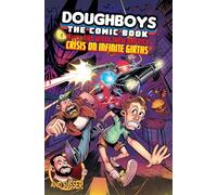 The Doughboys Comic: Mitch and Wiger Chew America Crisis on Infinite Girths